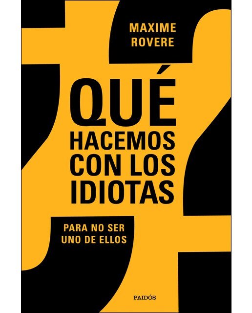 ¿Qué hacemos con los idiotas?: Para no ser uno de ellos (Capa mole com abas) 1