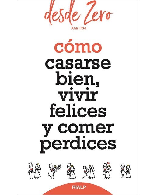 Cómo casarse bien, vivir felices y comer perdices(Tapa blanda) 1