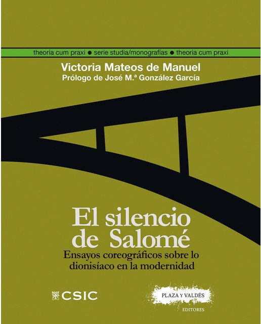 El silencio de Salomé : ensayos coreográficos sobre lo dionisíaco en la modernidad (Capa mole com abas) 1