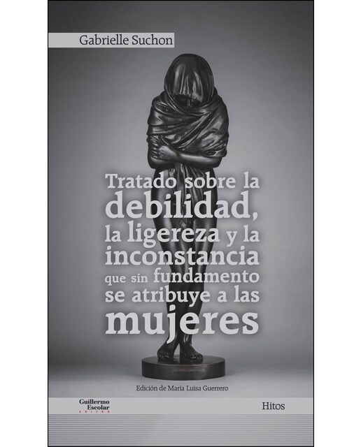 Tratado sobre la debilidad, la ligereza y la inconstancia que sin fundamento se atribuye a las mujeres(Tapa blanda) 1