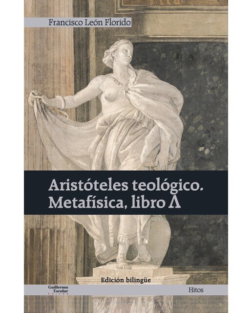 Aristóteles teológico. Metafísica, libro Λ 1
