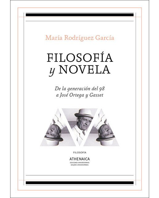 Filosofía y novela: De la generación del 98 a José Ortega y Gasset (Capa mole com abas) 1