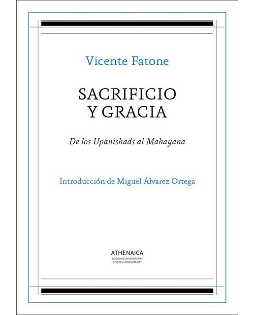 Sacrificio y gracia: De los upanishads al mahayana 1