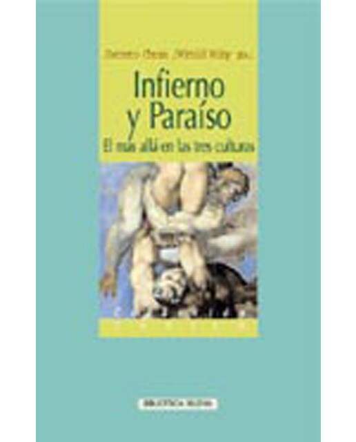 Infierno y paraíso: El más allá en las tres culturas 1