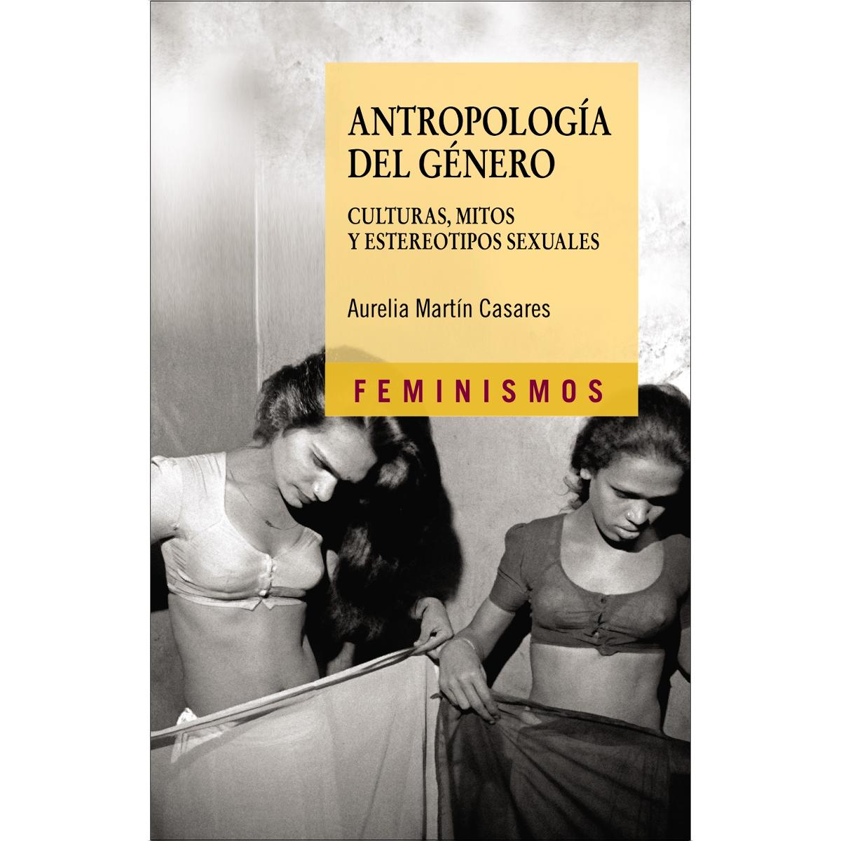Antropología del género: Culturas, mitos y estereotipos sexuales(Tapa blanda) 1