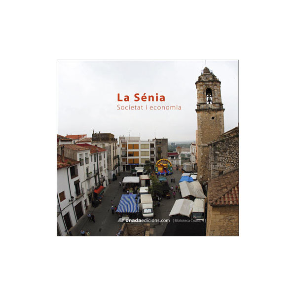 La Sénia: Societat i economia (Capa mole com abas) 1