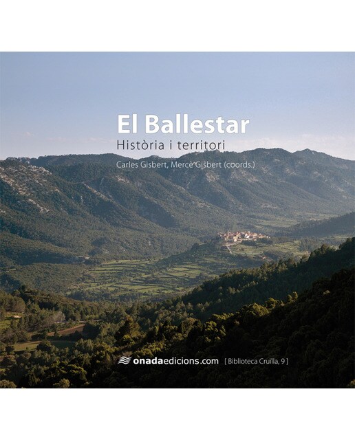 El Ballestar: Història i territori