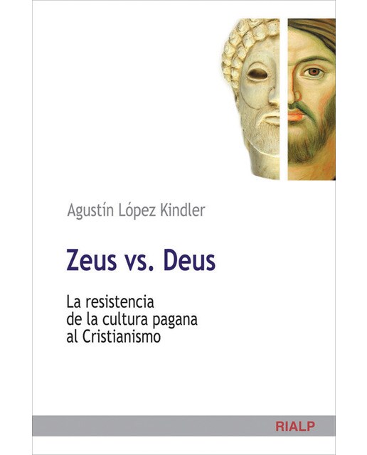 Zeus vs. Deus: La resistencia de la cultura pagana al Cristianismo (Capa mole) 1