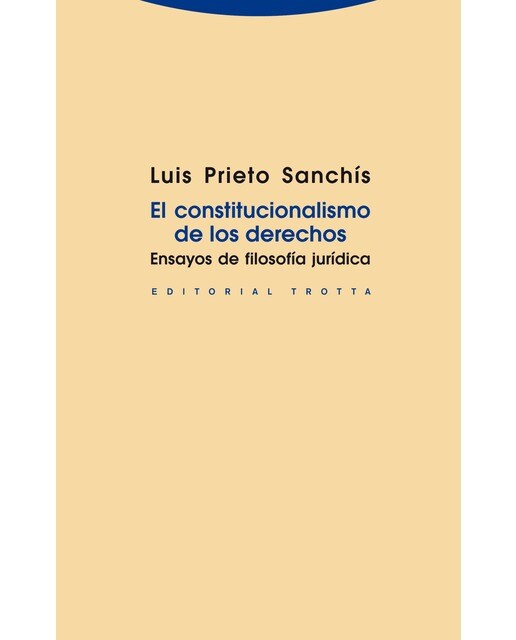 Imagen 1 de El constitucionalismo de los derechos: Ensayos de filosofía jurídica (Tapa blanda)