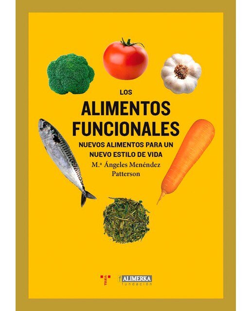 Imagen 0 de Los alimentos funcionales: Nuevos alimentos para un nuevo estilo de vida (Tapa blanda)