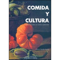 Comida y cultura. Nuevos estudios de cultura alimentaria