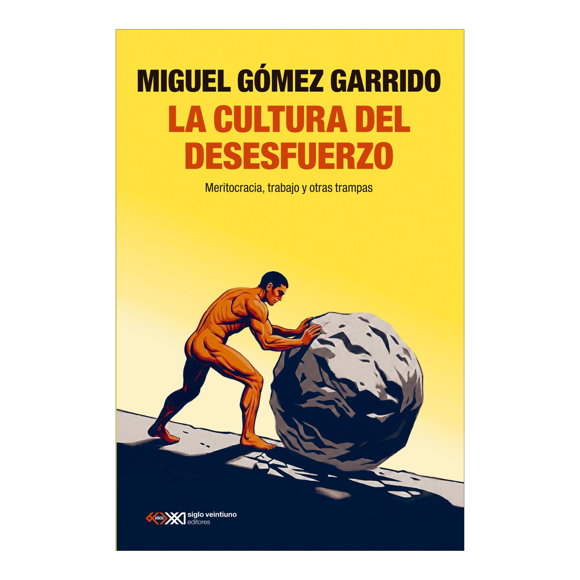 Imagen 0 de La cultura del desesfuerzo