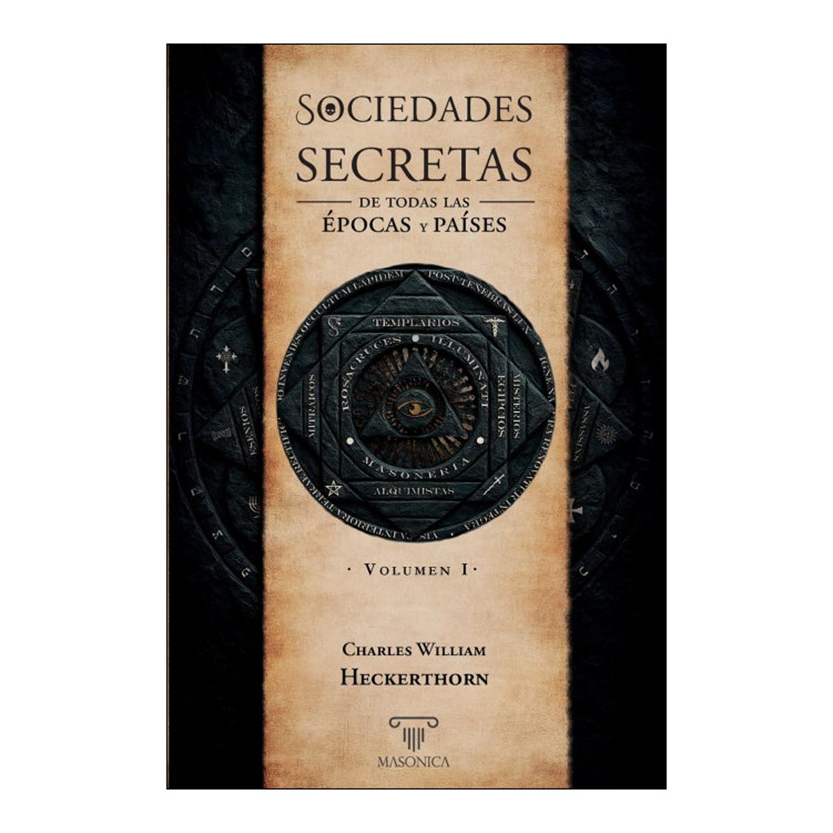 SOCIEDADES SECRETAS DE TODAS LAS ÉPOCAS
