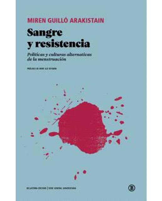 Sangre y resistencia: Políticas y culturas alternativas de la menstruación (Capa mole) 1