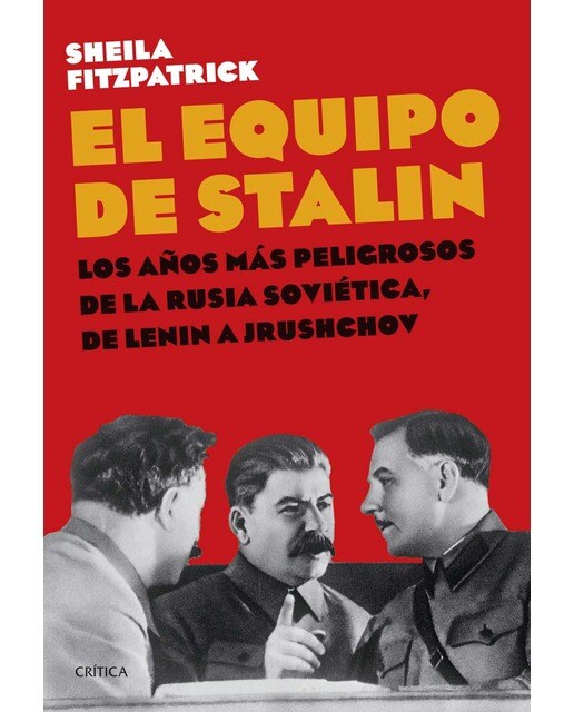 El equipo de Stalin: Los años más peligrosos de la Rusia soviética, de Lenin a Jrushchov (Capa mole com abas) 1