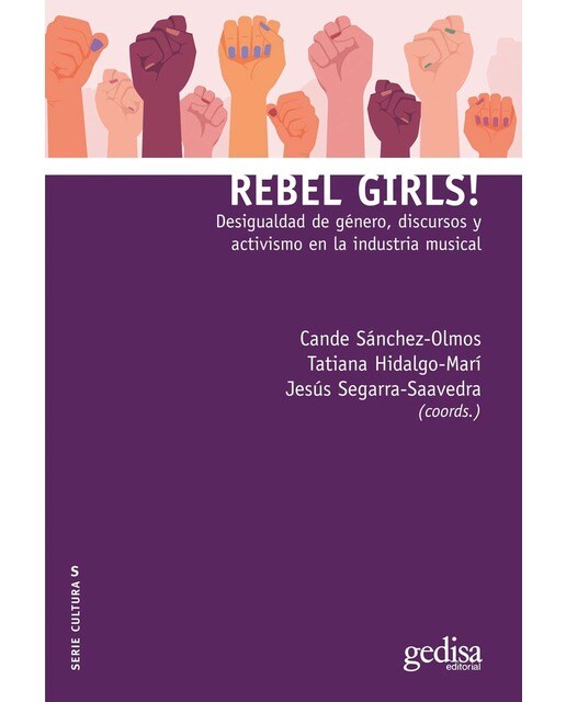 Rebel Girls!: Desigualdad de género, discursos y activismo en la industria musical (Capa mole) 1