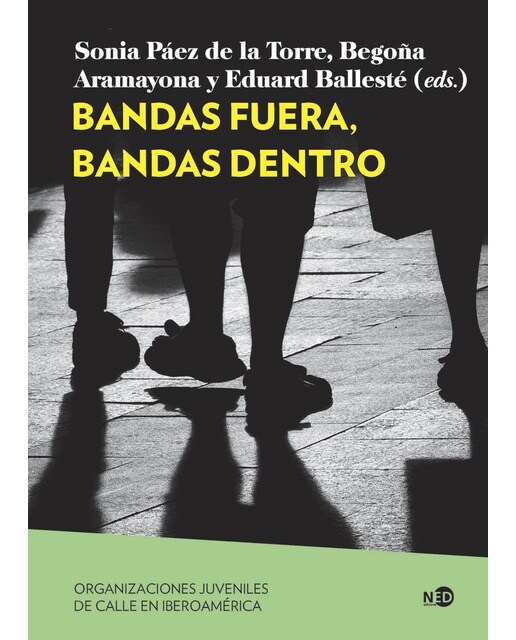 Bandas fuera, bandas dentro: Organizaciones juveniles de calle en Iberoamérica (Capa mole com abas) 1