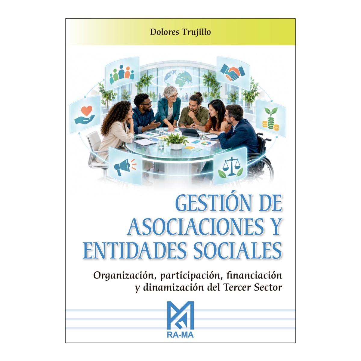 Gestión de asociaciones y entidades sociales. Organización, participación, financiación y dinamización del tercer sector