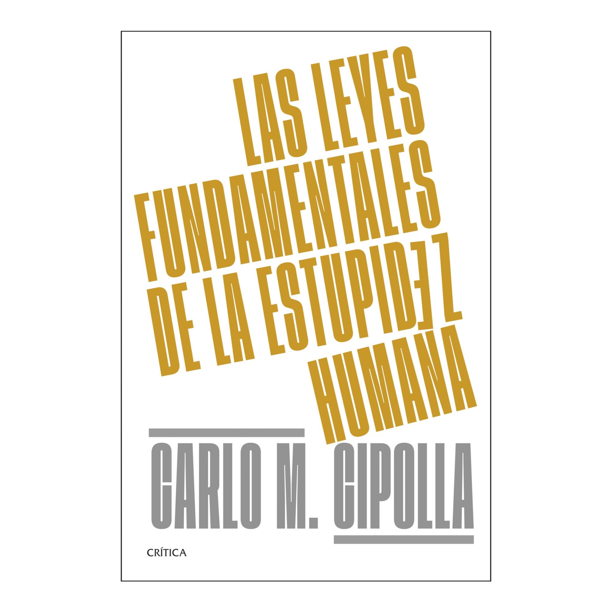 Imagen 1 de LAS LEYES FUNDAMENTALES DE LA ESTUPIDEZ (Tapa dura)