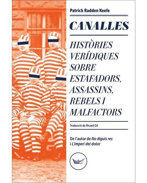 Canalles: Històries verídiques sobre estafadors, assassins, rebels i malfactors (Capa mole) 1