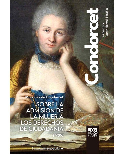 Sobre la admisión de la mujer a los derechos de ciudadanía (1789) (Capa mole com abas) 1