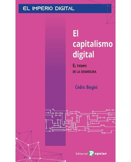 El capitalismo digital: El tiempo de la desmesura 1