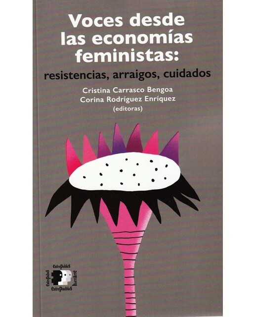 Voces desde las economías feministas: resistencias, arraigos, cuidados (Capa mole) 1