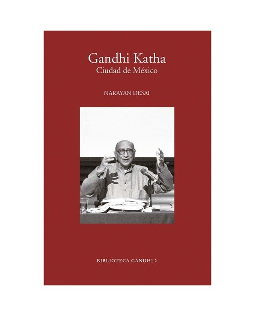 Gandhi katha, ciudad de méxico 1
