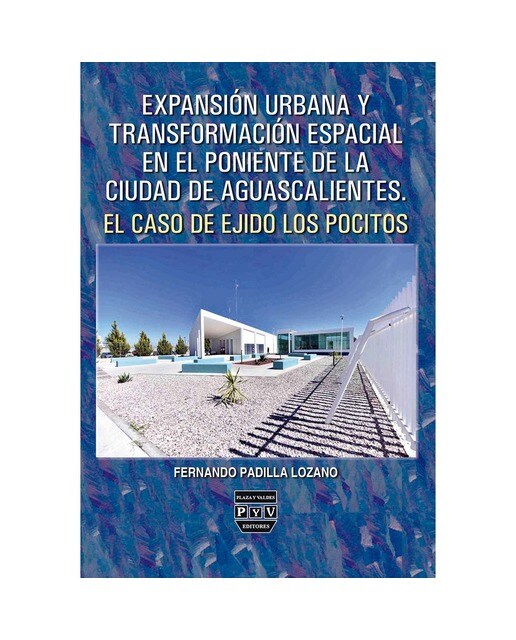 Expansión urbana y transformación espacial en el p