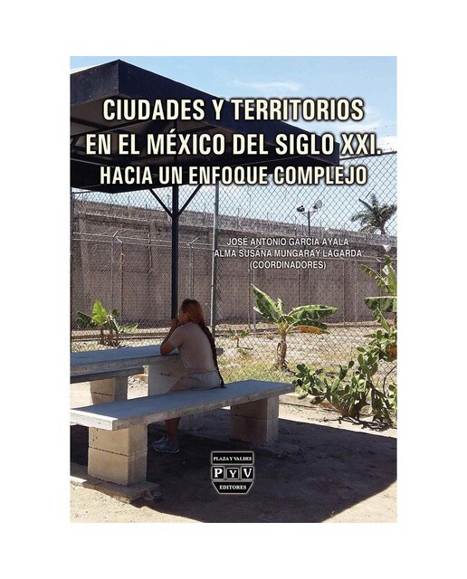 Ciudades y territorios en el mexico delsiglo xxi 1