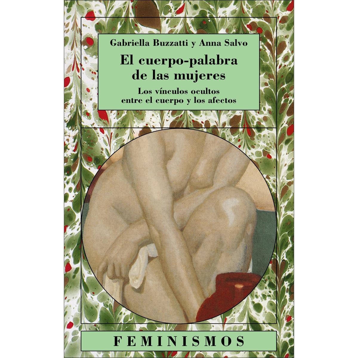 El cuerpo-palabra de las mujeres: Los vínculos ocultos entre el cuerpo y los afectos(Tapa blanda) 1