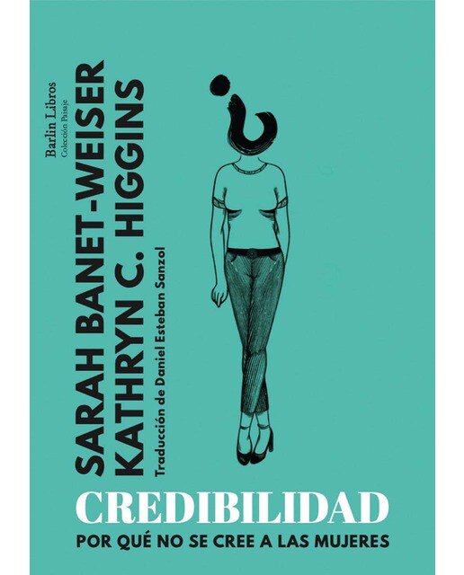 Credibilidad: Por qué no se cree a las mujeres 1
