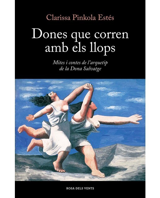 Imagem 0 de Dones que corren amb els llops: Mites i contes de l&arquetip de la Dona Salvatge (Capa mole)