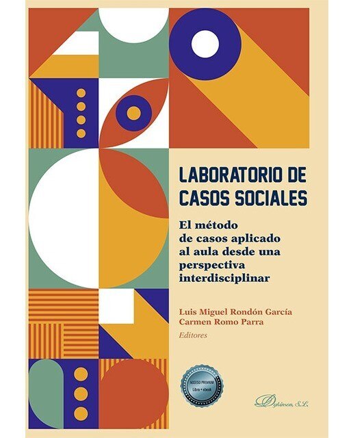 Laboratorio de casos sociales: El método de casos aplicado al aula desde una perspectiva interdisciplinar 1