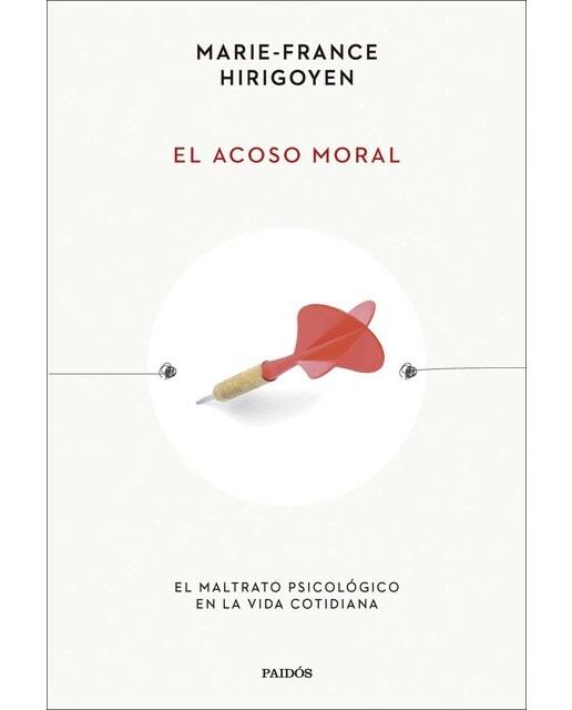 El acoso moral: El maltrato psicológico en la vida cotidiana (Capa mole com abas) 1