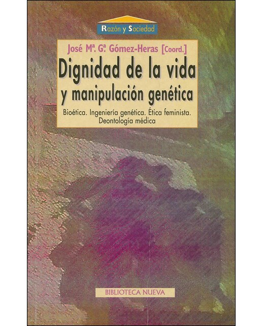 Dignidad de la vida y manipulación genética: Bioética. Ingeniería genética. Ética feminista. De ontología médica(Tapa blanda) 1