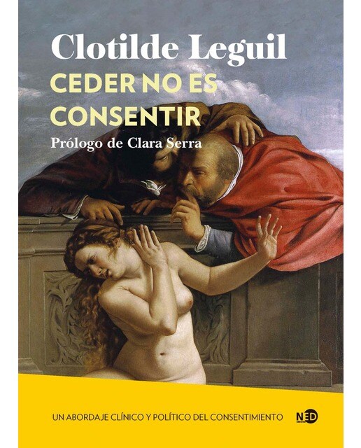 Imagem 0 de Ceder no es consentir: Un abordaje clínico y político del consentimiento (Capa mole com abas)