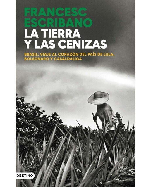 La tierra y las cenizas: Brasil: viaje al corazón del país de Lula, Bolsonaro y Casaldàliga (Capa mole com abas) 1