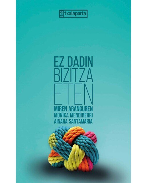 Ez dadin bizitza eten (Capa mole com abas) 1