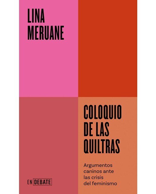 Imagem 0 de Coloquio de las quiltras (Serie ENDEBATE): Argumentos caninos ante las crisis del feminismo (Capa mole)