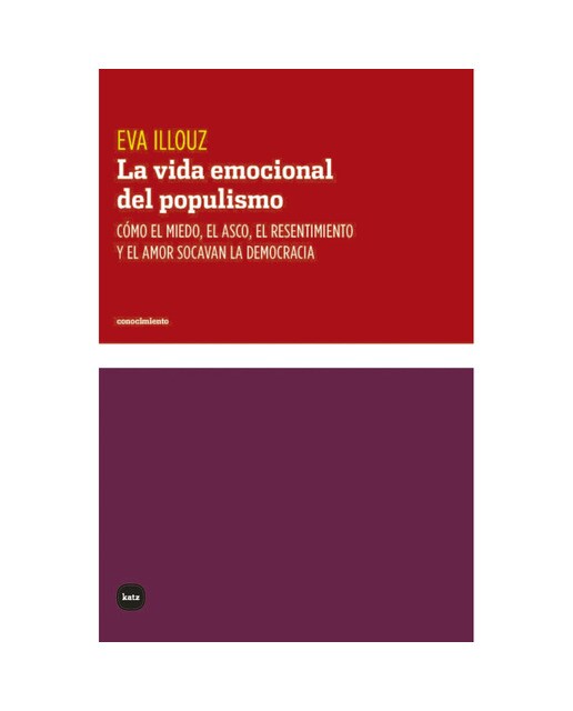 Imagem 0 de La vida emocional del populismo: Cómo el miedo, el asco, el resentimiento y el amor socavan la democracia (Capa mole com abas)