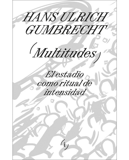 Multitudes: El estadio como ritual de intensidad (Capa mole com abas) 1