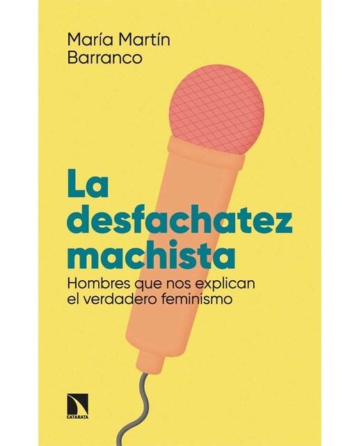 La desfachatez machista: Hombres que nos explican el verdadero feminismo (Capa mole) 1