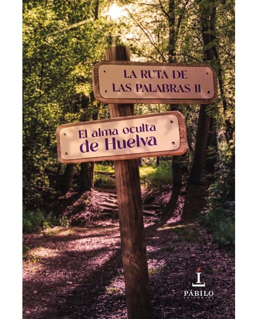 La Ruta de las Palabras II: El alma oculta de Huelva (Capa mole) 1
