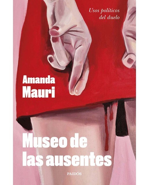 Museo de las ausentes: Usos políticos del duelo (Capa mole com abas) 1