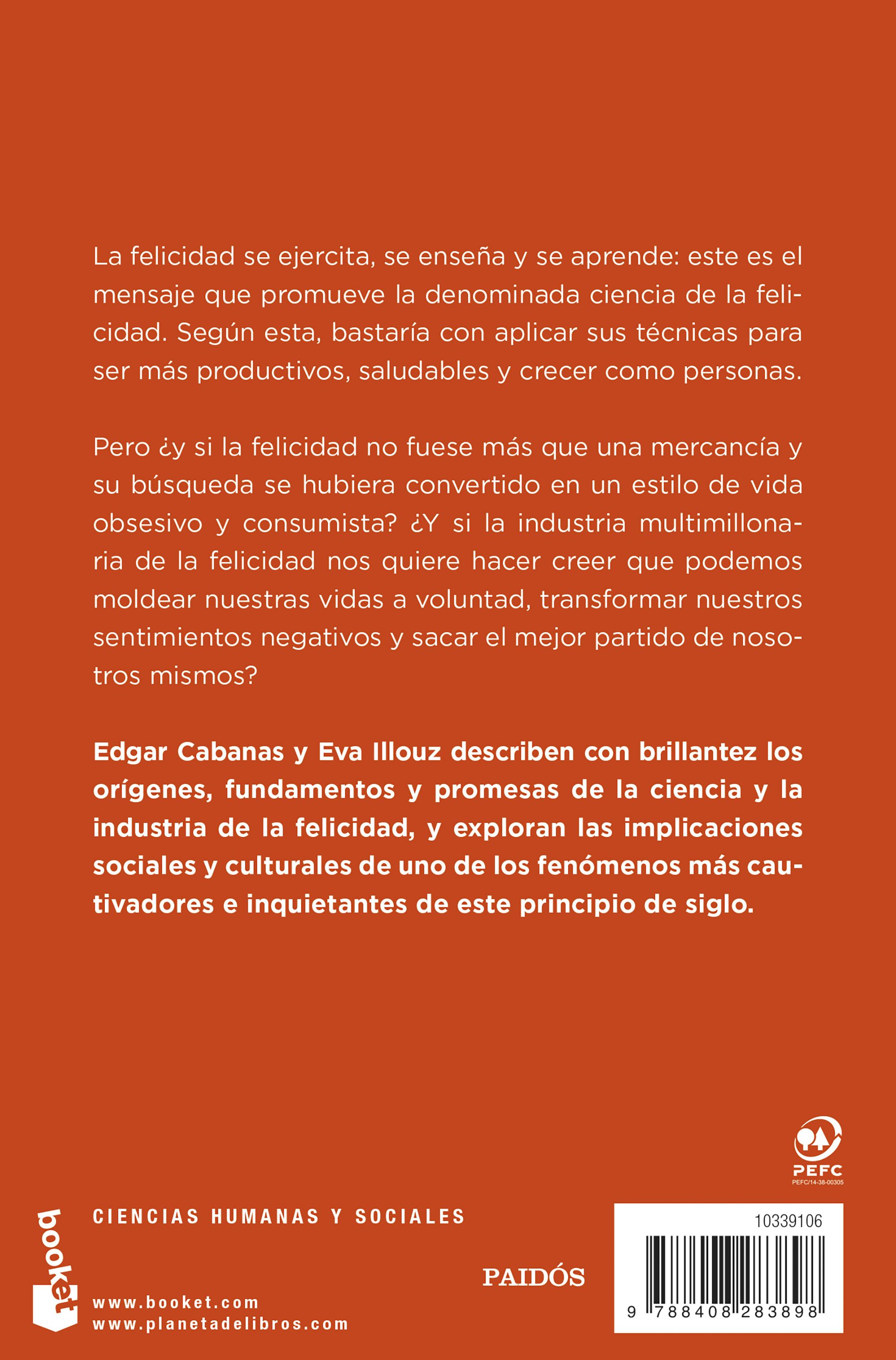 Happycracia: Cómo la ciencia y la industria de la felicidad controlan nuestras vidas (Bolso) 2