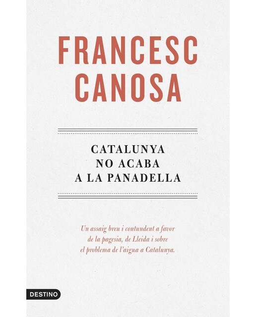 Imagem 0 de Catalunya no acaba a la Panadella: Un assaig breu i contundent a favor de la pagesia, de Lleida i del problema de l'aigua a Catalunya (Capa mole)