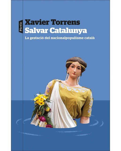 Imagem 0 de Salvar Catalunya: La gestació del nacionalpopulisme català (Capa mole com abas)