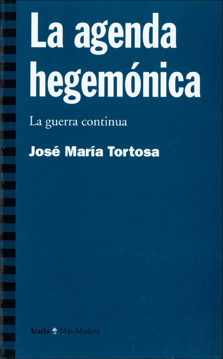 Agenda hegemónica, La: La guerra continua