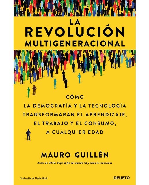 La revolución multigeneracional: Cómo la demografía y la tecnología transformarán el aprendizaje, el trabajo y el consumo, a cua (Capa mole com abas) 1